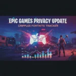 Epic Games Privacy Update Cripples Fortnite Tracker